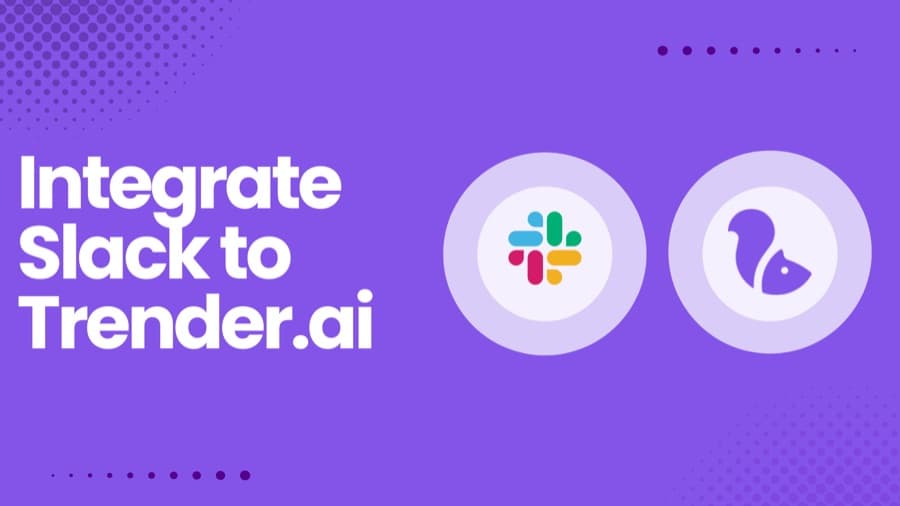 Trender AI — How to integrate Slack into your workspace